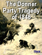 In 1846 the Donner party of pioneers heading to California were trapped by severe winter storms in the mountains. Those that survived did so by eating those that didn't.